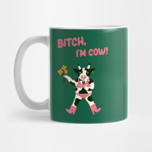 Bitch, I'm Cow Poster Cute cow illustration Mug